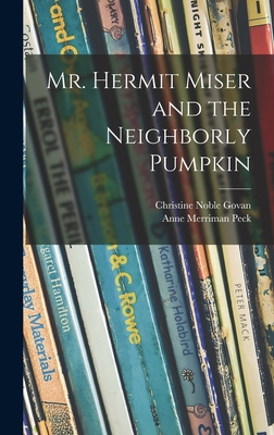 Mr. Hermit Miser and the Neighborly Pumpkin 1013752945 Book Cover