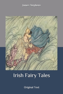 Irish Fairy Tales: Original Text B086PSMY91 Book Cover