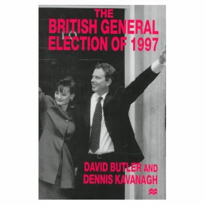 The British General Election of 1997 0312210795 Book Cover