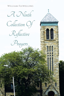 A Ninth Collection Of Reflective Prayers B0DHW3LT28 Book Cover