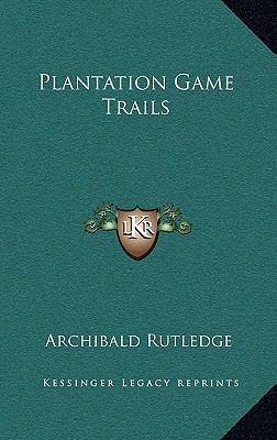 Plantation Game Trails 1163442615 Book Cover