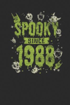 Spooky Since 1988: Dotted Bullet Grid Notebook / Journal (6 X 9) – Birthday Gift and Halloween Day Gift for Kids, Teenager, Women and Men