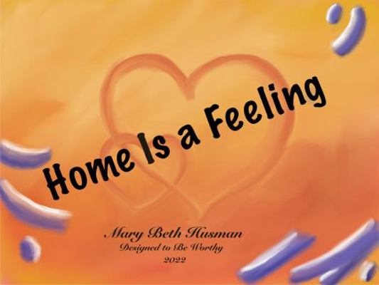 Hardcover Home Is a Feeling Book