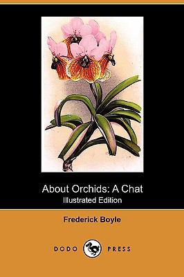 About Orchids: A Chat (Illustrated Edition) (Do... 1409982637 Book Cover