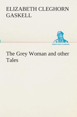 The Grey Woman and other Tales 3849510980 Book Cover