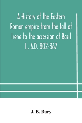 A history of the Eastern Roman empire from the ... 9354178995 Book Cover