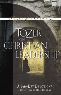 Tozer on Christian Leadership: A 366-Daily Devo... 1600661203 Book Cover