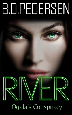 River: Ogala's Conspiracy 0615849245 Book Cover