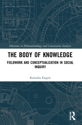 The Body of Knowledge: Fieldwork and Conceptual... 1032214260 Book Cover