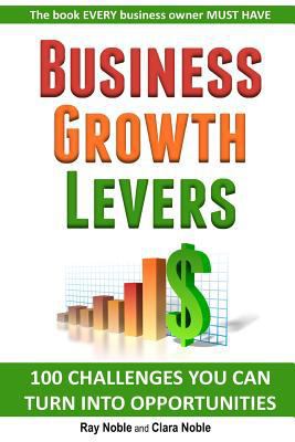 Business Growth Levers: 100 Challenges You Can ... 1495955214 Book Cover