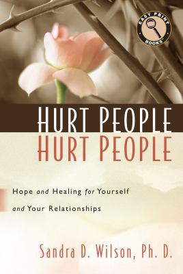 Hurt People Hurt People: Hope and Healing for Y... [Large Print] 1627070664 Book Cover
