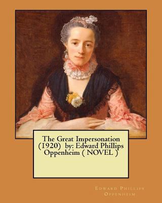 The Great Impersonation (1920) by: Edward Phill... 1548415472 Book Cover
