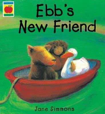 Ebb's New Friend (Orchard Picturebooks) 1841211818 Book Cover