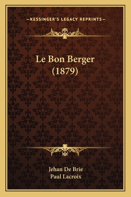 Le Bon Berger (1879) [French] 1167531418 Book Cover