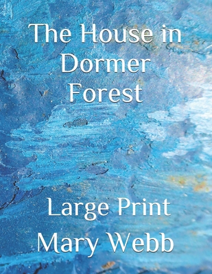 The House in Dormer Forest: Large Print B08MTT1K7X Book Cover