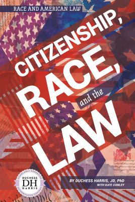 Citizenship Race and the Law 1532190247 Book Cover