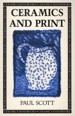 Ceramics Handbooks: Ceramics and Print (Ceramic... 0713637463 Book Cover