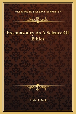 Freemasonry As A Science Of Ethics 1169154263 Book Cover