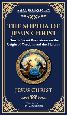 The Sophia of Jesus Christ: Revealing Divine Wi... 1804216445 Book Cover