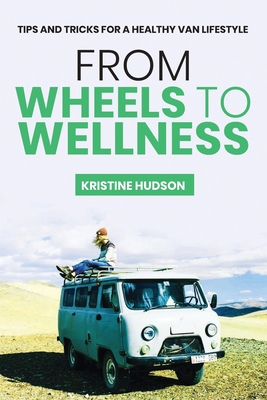 From Wheels to Wellness: Tips and Tricks for a ... B08KH3VLK2 Book Cover