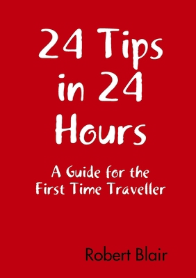 24 Tips in 24 Hours 132679034X Book Cover