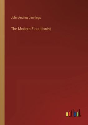 The Modern Elocutionist 3368634380 Book Cover