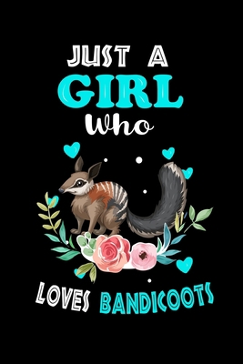 Just a Girl Who Loves Bandicoots: Cute Bandicoots Lover Gift For Girl, women.  Perfect handwriting notebook journal for Bandicoots. Gift it to your ... Mother, Mom, Grandpa Who Loves Animal.