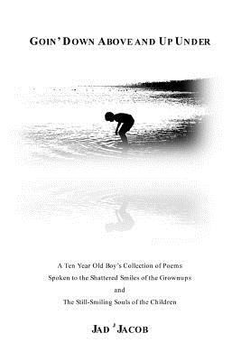Goin' Down Above and Up Under 1469920700 Book Cover