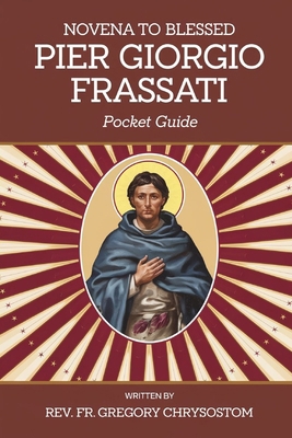 Novena to Blessed Pier Giorgio Frassati: Pocket... B0DP37NTRW Book Cover
