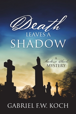 Death Leaves a Shadow: A Marlowe Black Mystery 197721567X Book Cover