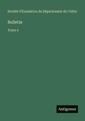 Bulletin: Tome 4 [French] 3563782512 Book Cover