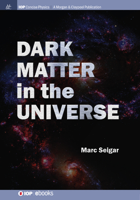 Dark Matter in the Universe 1643278991 Book Cover