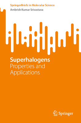 Superhalogens: Properties and Applications 303137570X Book Cover