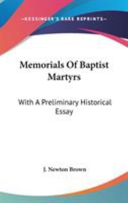 Memorials Of Baptist Martyrs: With A Preliminar... 0548544530 Book Cover