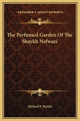The Perfumed Garden Of The Shaykh Nefwazi 116926848X Book Cover
