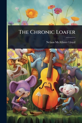 The Chronic Loafer 102361006X Book Cover