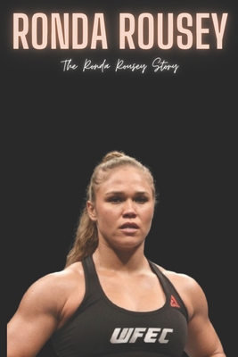 Ronda Rousey: The Ronda Rousey Story            Book Cover