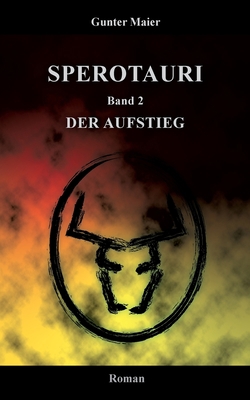 Sperotauri - Der Aufstieg: Band 2 [German] 3755726483 Book Cover