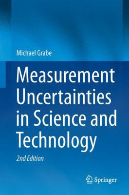 Measurement Uncertainties in Science and Techno... 3319048872 Book Cover
