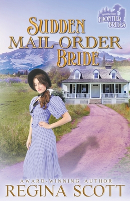 Sudden Mail-Order Bride B0CZ7QSC4T Book Cover