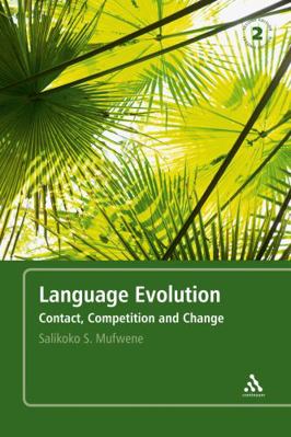 Language Evolution: Contact, Competition and Ch... 082649370X Book Cover