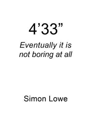 4'33" Eventually it is not boring at all 1300775025 Book Cover