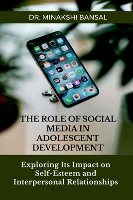 The Role of Social Media in Adolescent Developm...            Book Cover