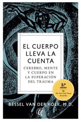 El cuerpo lleva la cuenta: Cerebro, mente y cue... [Spanish] 8412067193 Book Cover