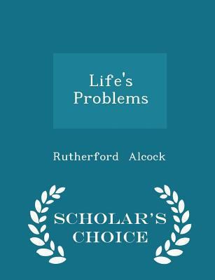 Life's Problems - Scholar's Choice Edition 1296144909 Book Cover