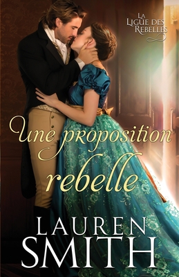 Une proposition rebelle [French] 1958196533 Book Cover