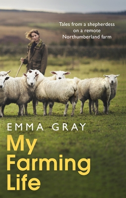 My Farming Life: Tales from a Shepherdess on a ... 0751582026 Book Cover