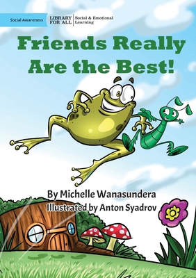 Friends Really Are the Best! 1923063642 Book Cover