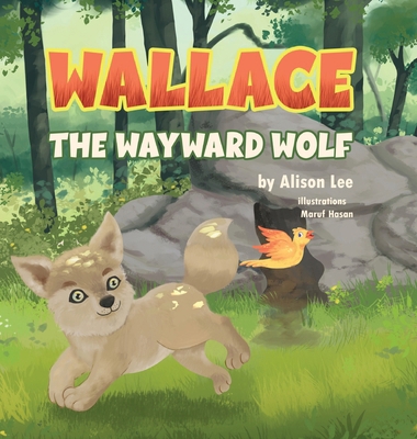 Wallace the Wayward Wolf 1964012163 Book Cover