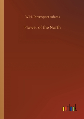 Flower of the North 3734080266 Book Cover